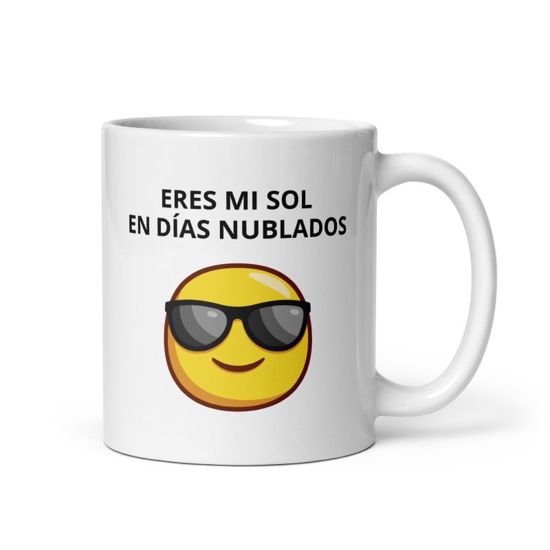 Taza regalo divertida y bonita con el mensaje eres mi sol en días nublados