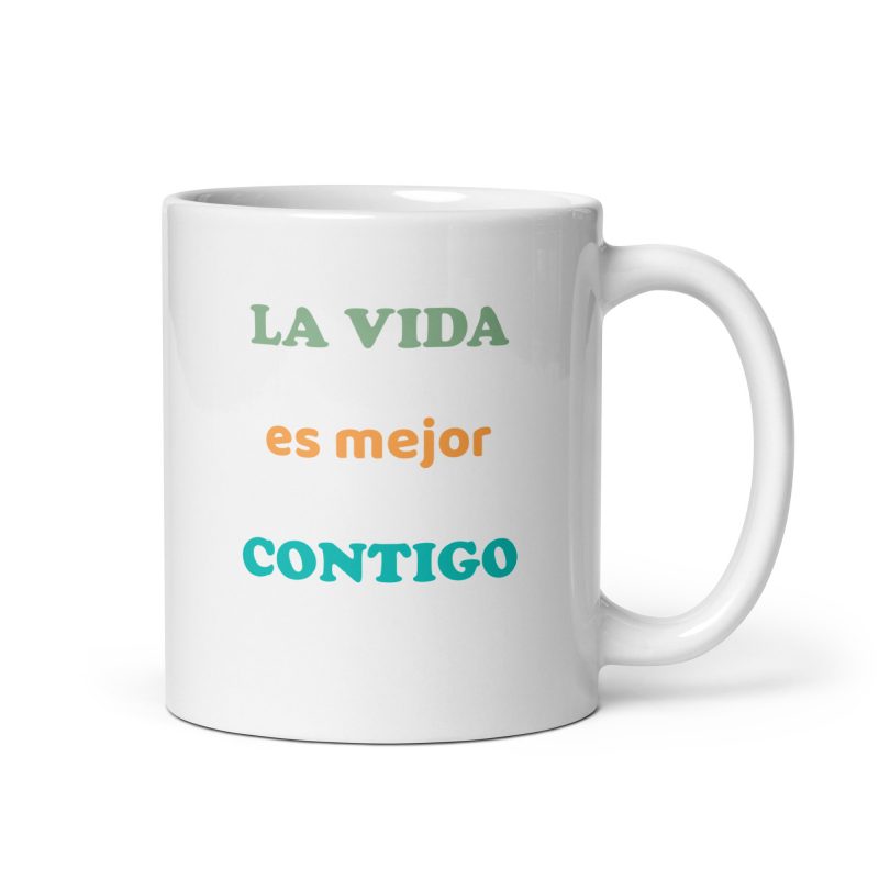 Taza la vida es mejor contigo, un regalo bonito