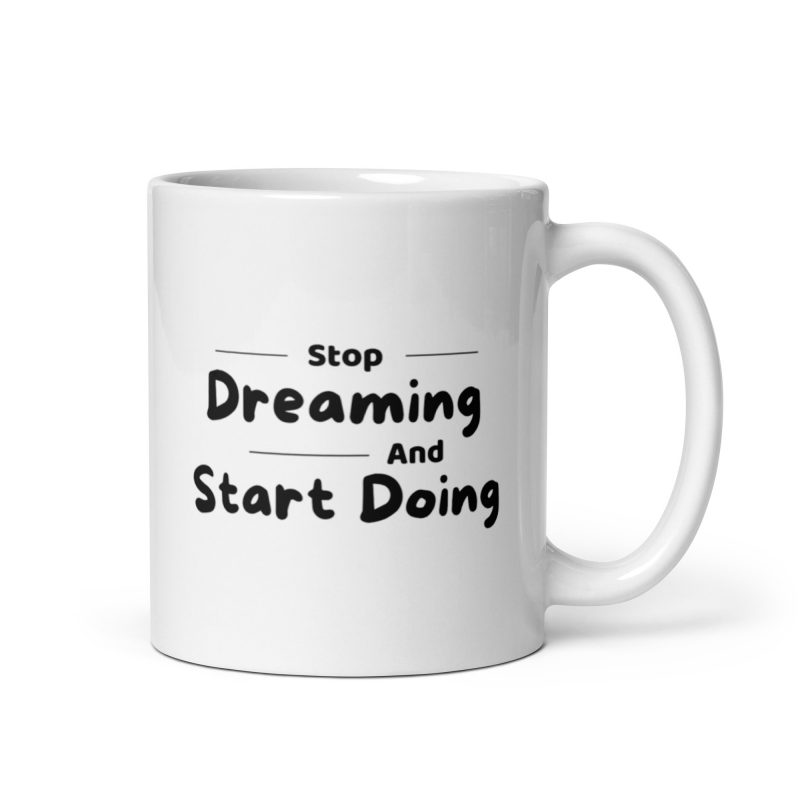Taza de regalo motivadora con el mensaje stop dreaming and start doing