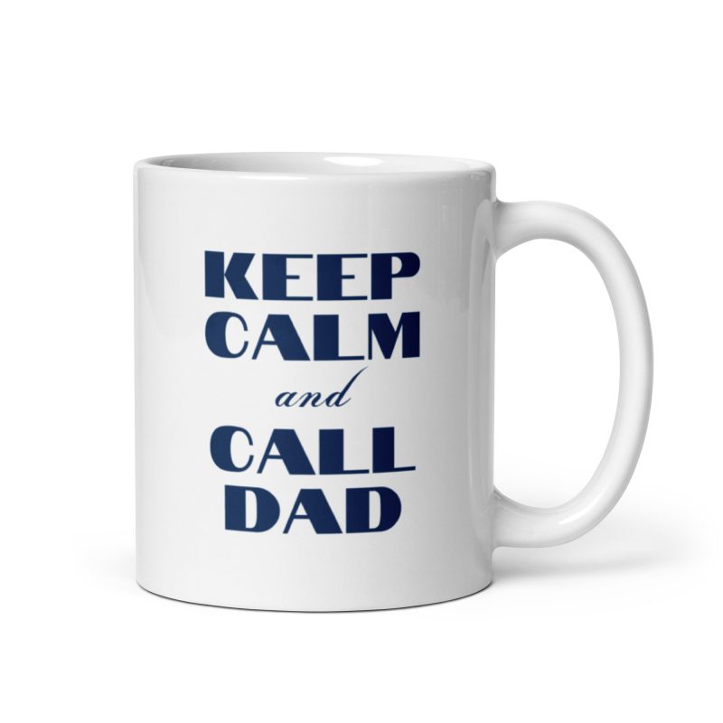 Taza con el mensaje keep calm and call dad, regalo día del padre