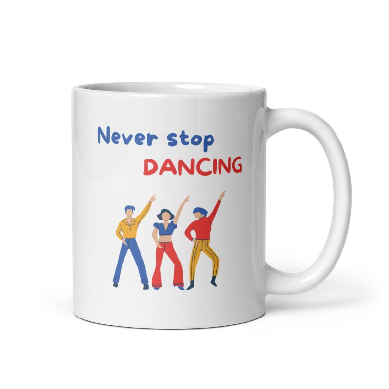 Taza para regalar a bailarines never stop dancing