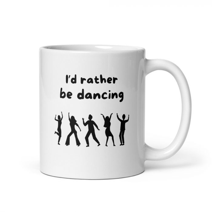 Taza regalo para amantes del baile I'd rather be dancing