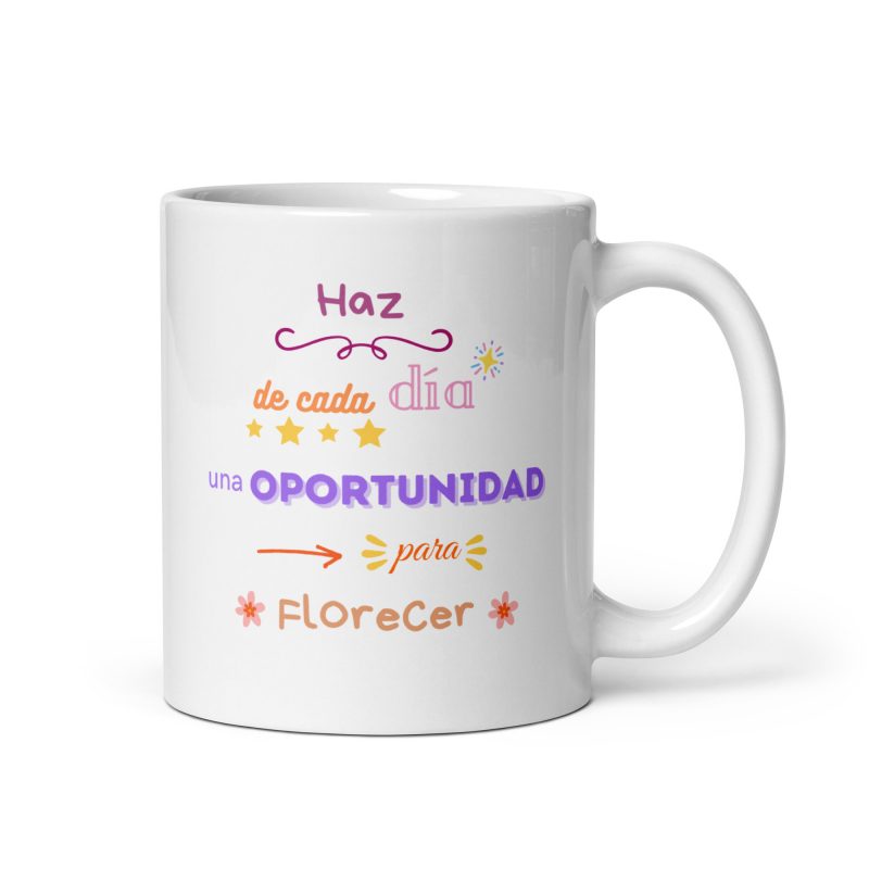 taza motivacional con el mensaje haz de cada día una oportunidad para florecer