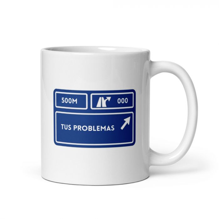 Taza motivacional tus problemas salida autopista